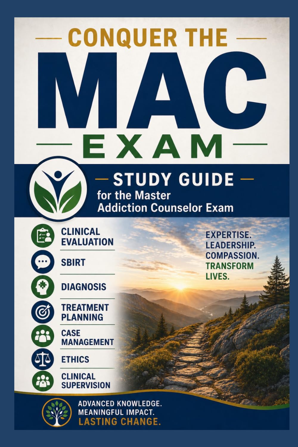 Conquer the MAC Exam: Study Guide for the Master Addiction Counselor Exam Covering Clinical Evaluation, SBIRT, Diagnosis, Treatment Planning, Case ... (Counseling and Social Work Exams)