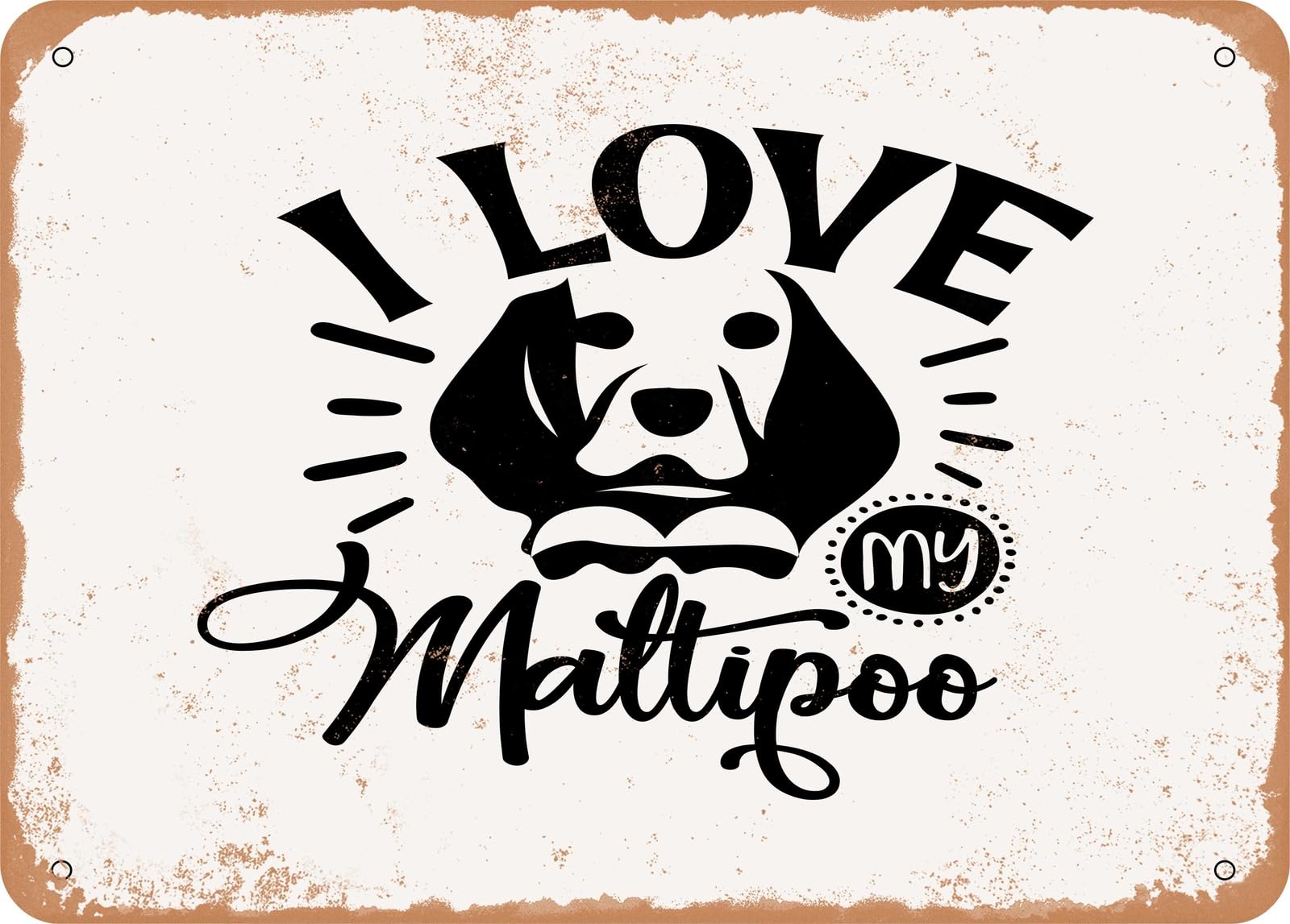 Miaomansenstore Metal Sign - I Love My Maltipoo - Vintage Look Sign Home Decor