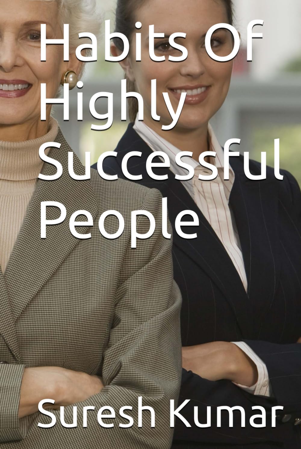 Habits Of Highly Successful People
