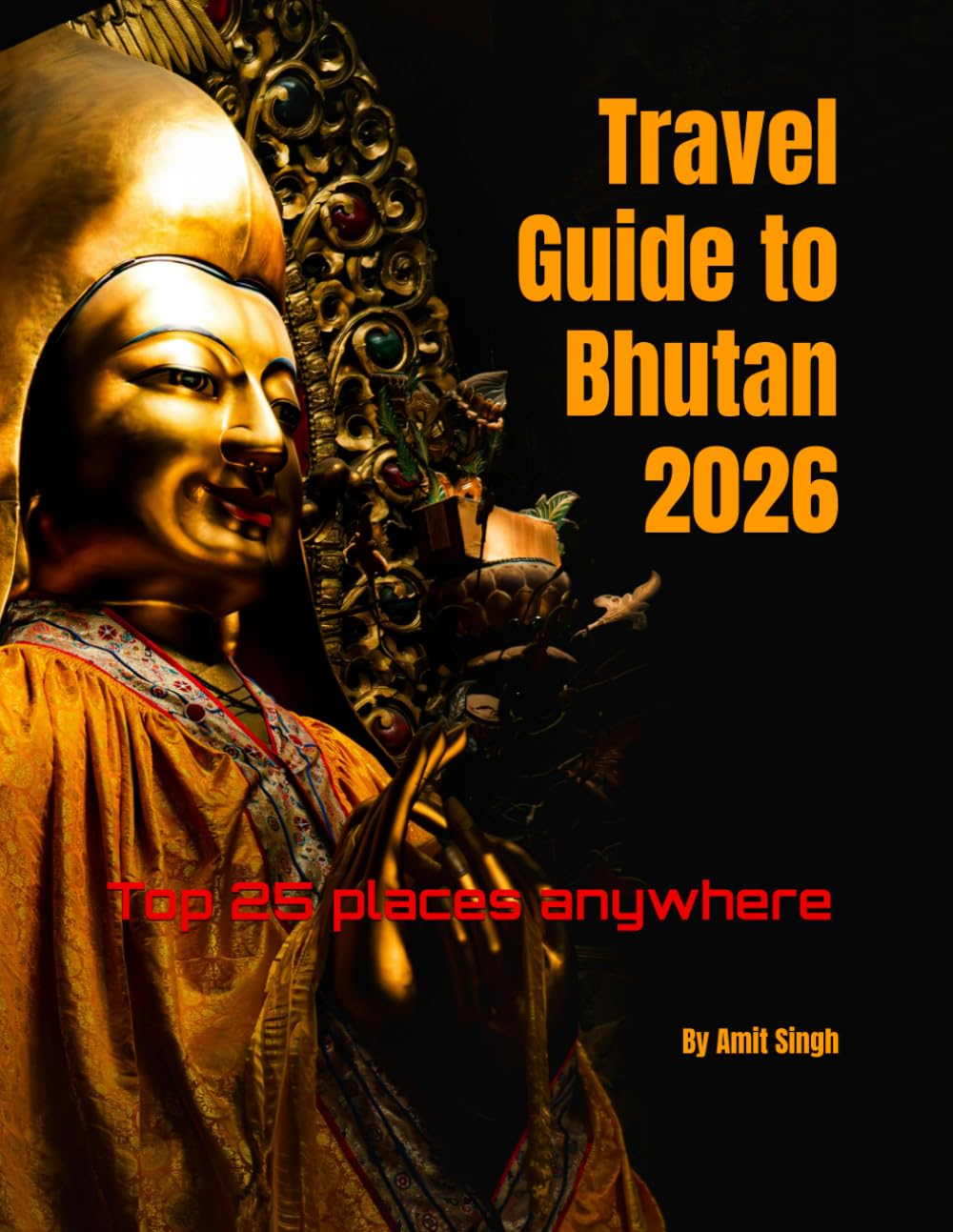 Travel Guide to Bhutan 2026: Top 25 places anywhere (Travel guide to the world 2026)