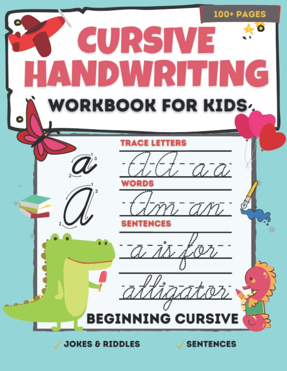 Cursive Handwriting workbook for Kids: Beginner to cursive writing practice: Tracing curves, learning cursive, sight words and sentences (Beginning Cursive Handwriting Workbooks)