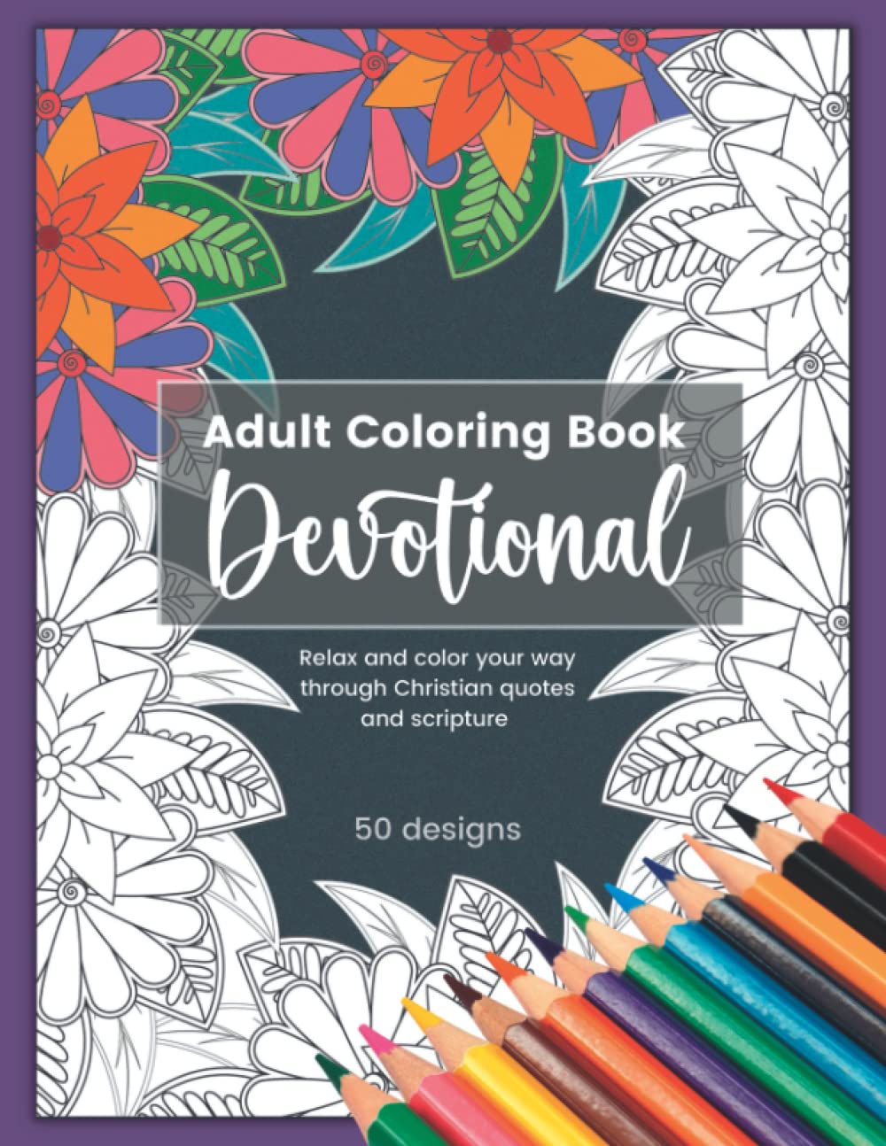 Adult Coloring Book: Devotional: Relax and color your way through ...