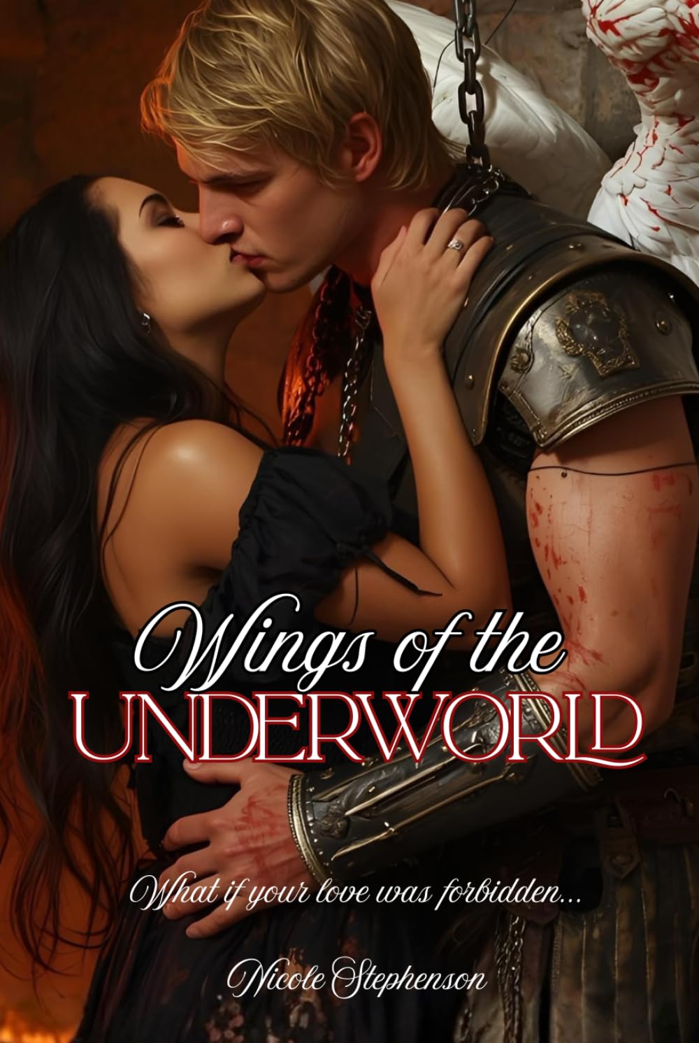 Wings of the Underworld: Angels of Hell Book 2: What would you do when your love is forbidden...
