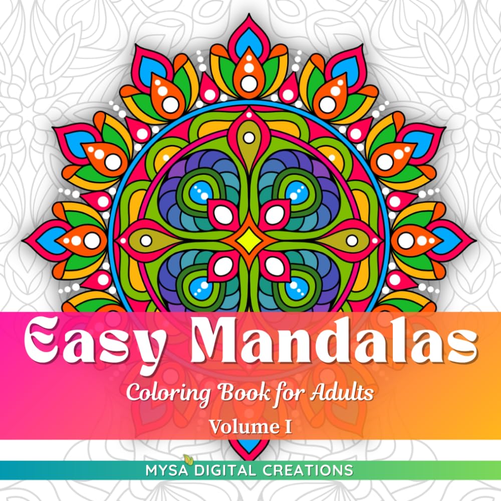 Easy Mandalas Coloring Book for Adults - Volume I (Easy Mandalas Series)