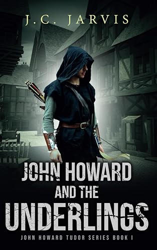 John Howard and the Underlings (John Howard Tudor Series)