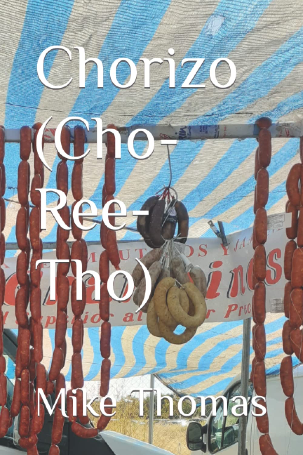 Chorizo: (Cho-Ree-Tho) (Judge Ortega series)