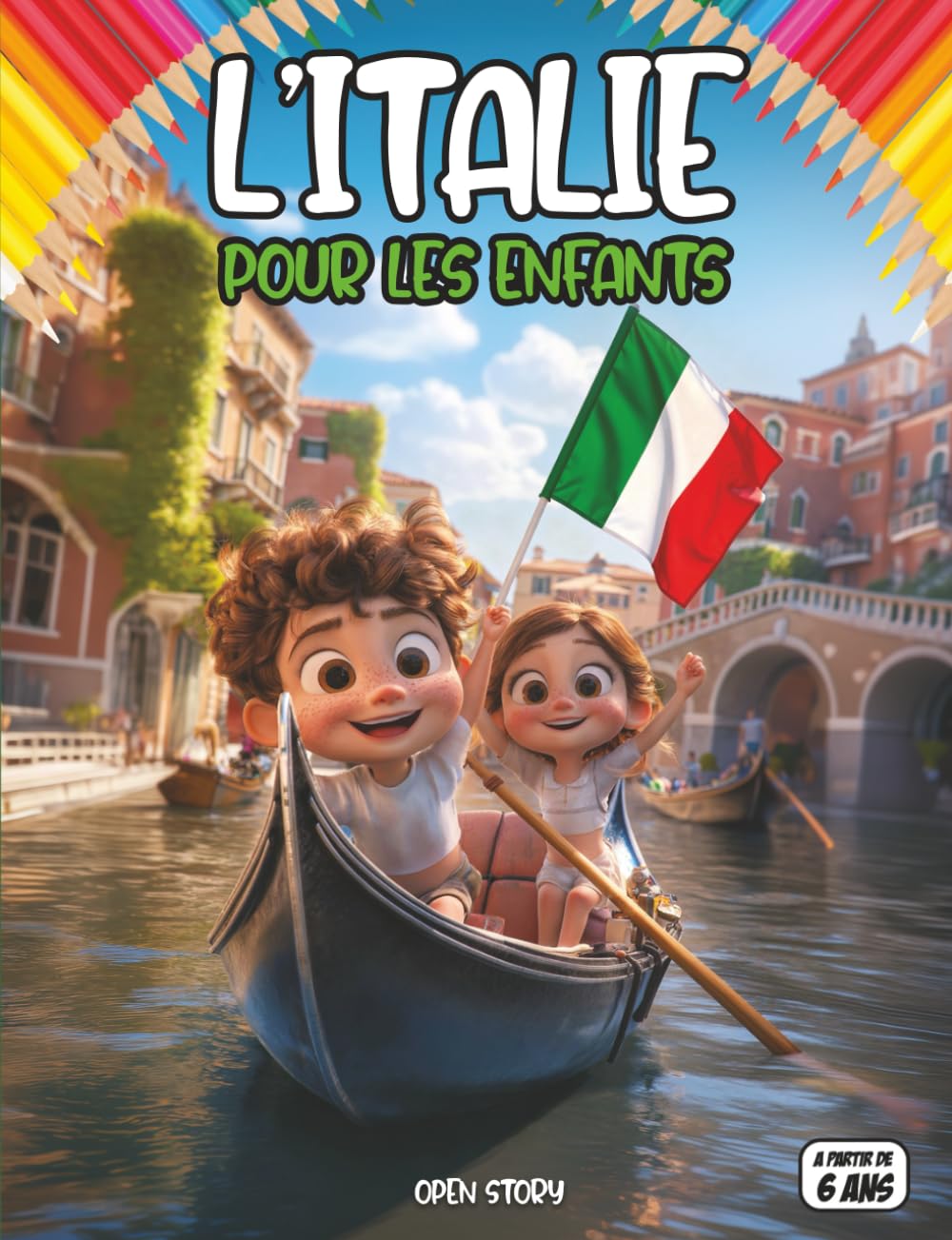 L'Italie pour enfants: Découvre les paysages, la culture, l’histoire et les trésors culinaires de l’Italie