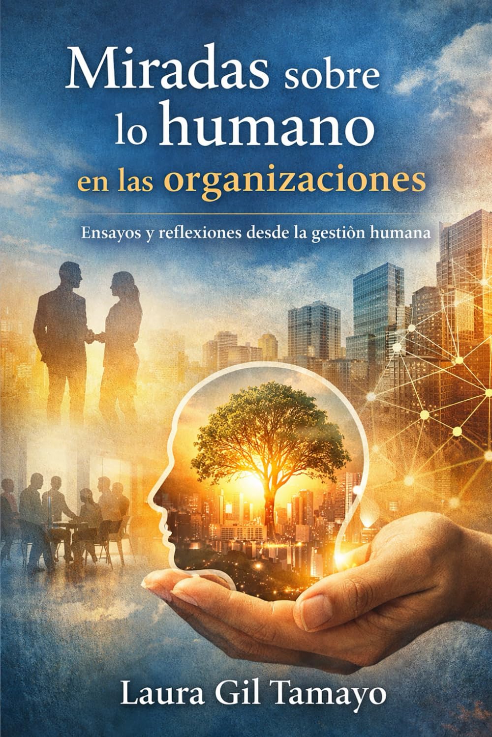 Miradas sobre lo humano en las organizaciones