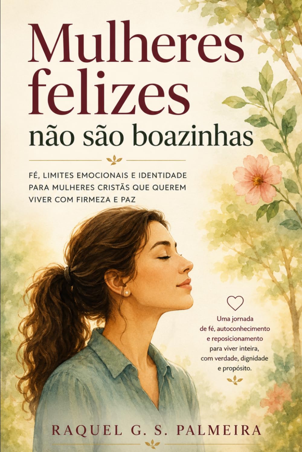 Mulheres Felizes Não São Boazinhas