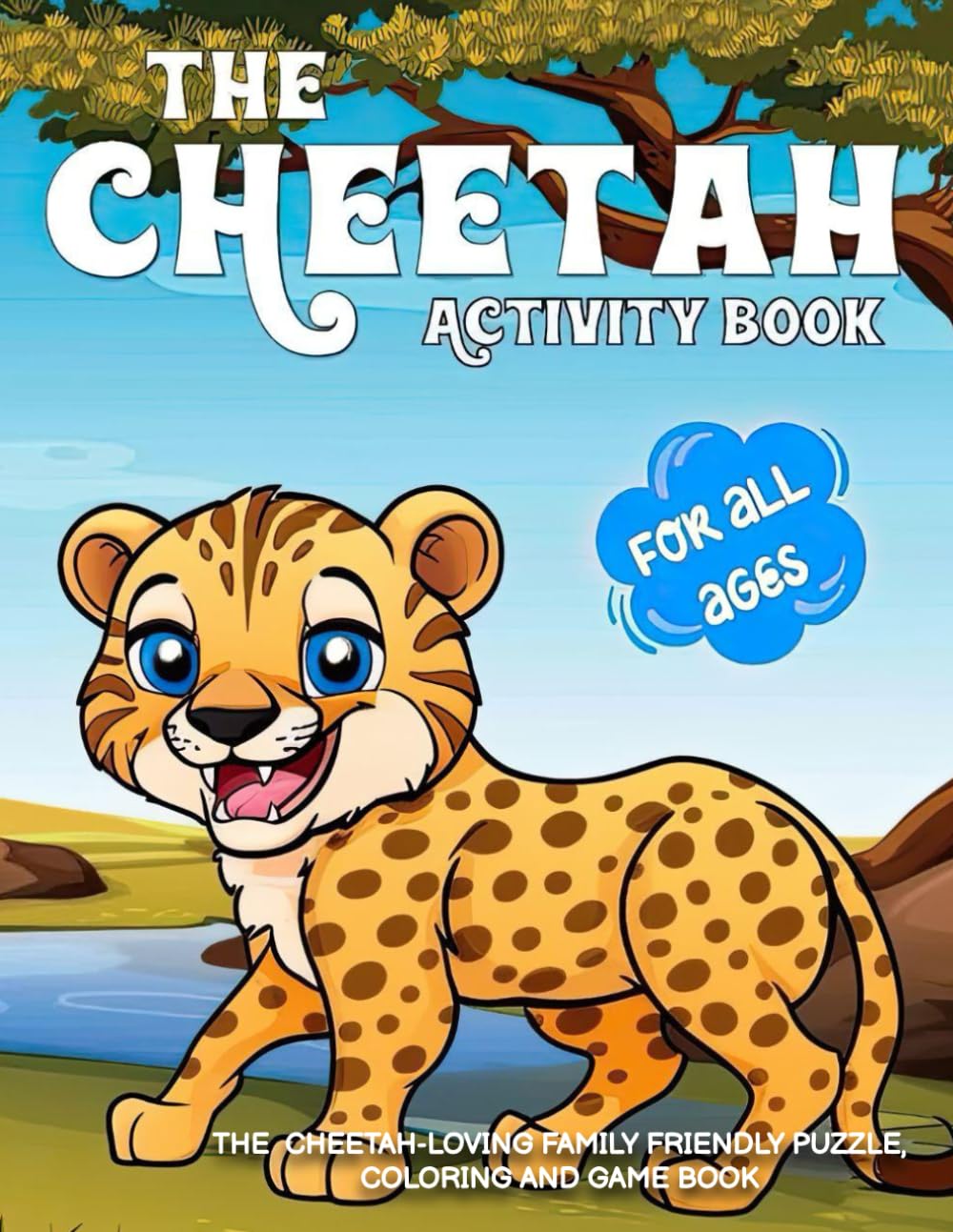 The Cheetah Activity Book: The Cheetah Loving Family Friendly Puzzle, Coloring and Game Book for All Ages | A Safari Wild Animals Book