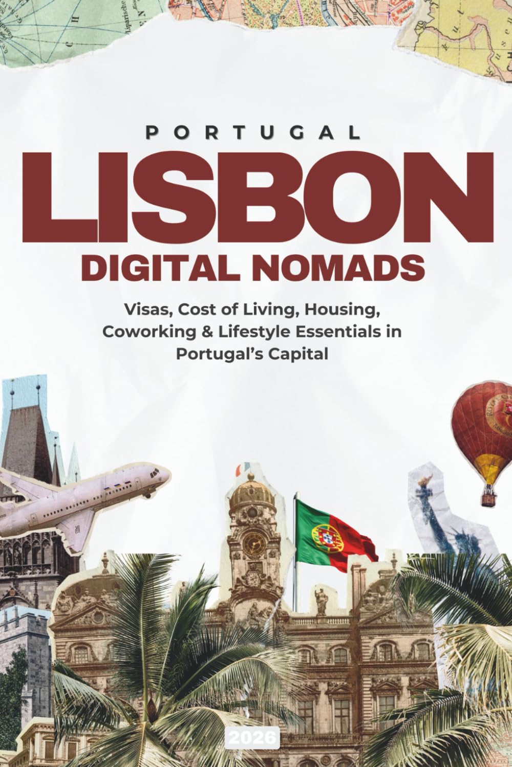 The Lisbon Digital Nomad Guide (2026): Visas, Cost of Living, Housing, Coworking & Lifestyle Essentials in Portugal’s Capital