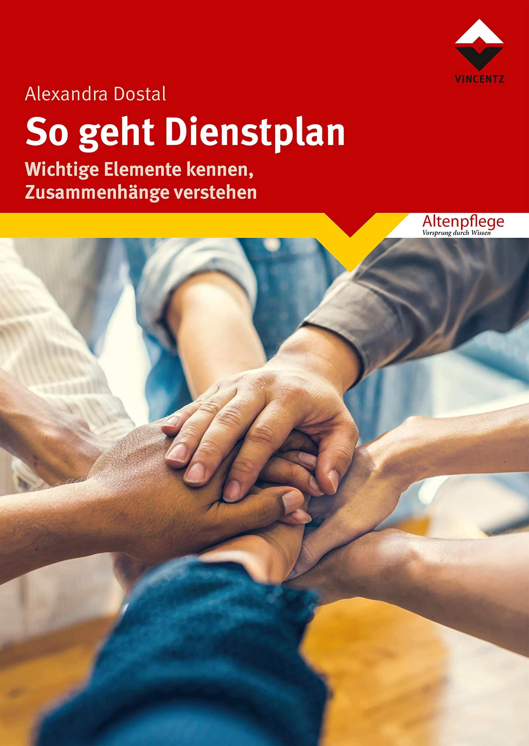 So geht Dienstplan: Wichtige Elemente erkennen, Zusammenhänge verstehen (Altenpflege)