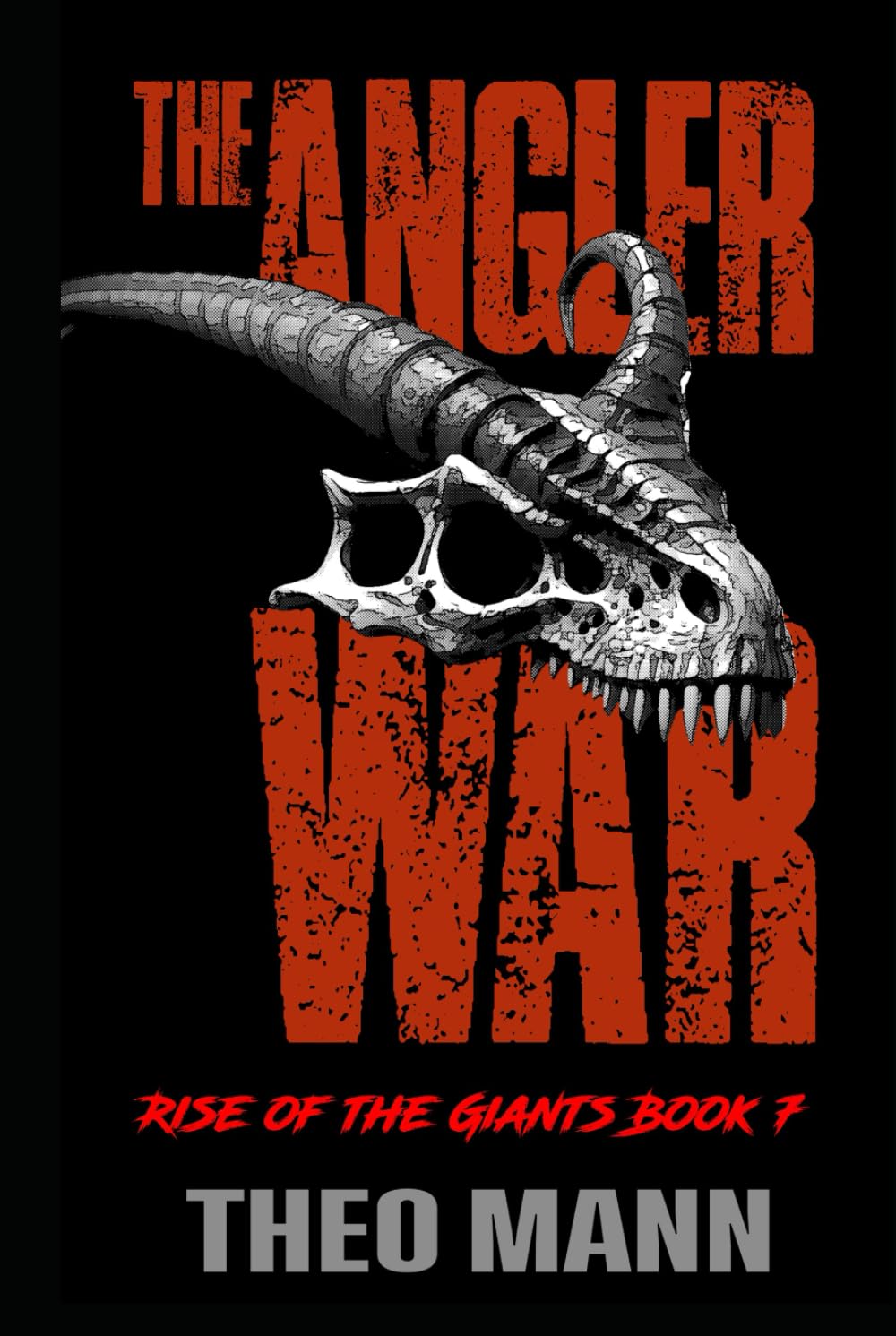 The Angler War: A Post-Apocalyptic, Post-Pandemic Off-Grid Nomadic Tribal Warriors Action Adventure Survival Epic Fantasy Novel (Rise of the Giants Series)