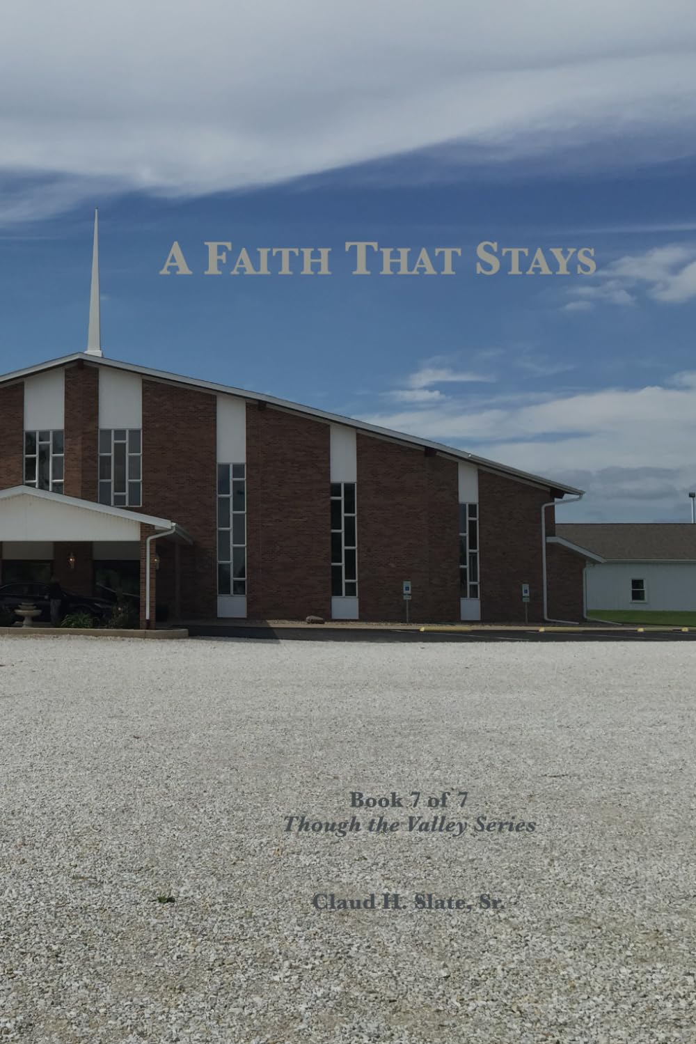A Faith That Stays: Living Faithfully Without Resolution (Through the Valley: A Journey of Faith, Pain, and Healing)