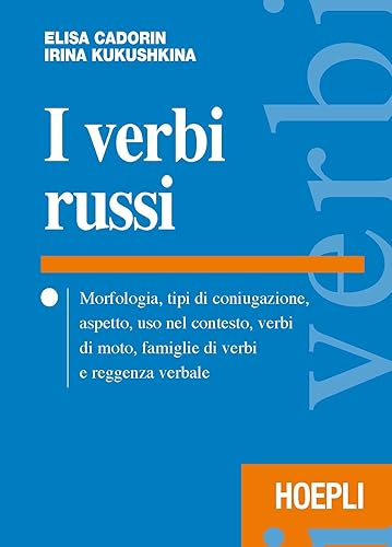 I verbi russi. Morfologia, tipi di coniugazione, aspetto, uso nel contesto, verbi di moto, famiglie di verbi e reggenza verbale