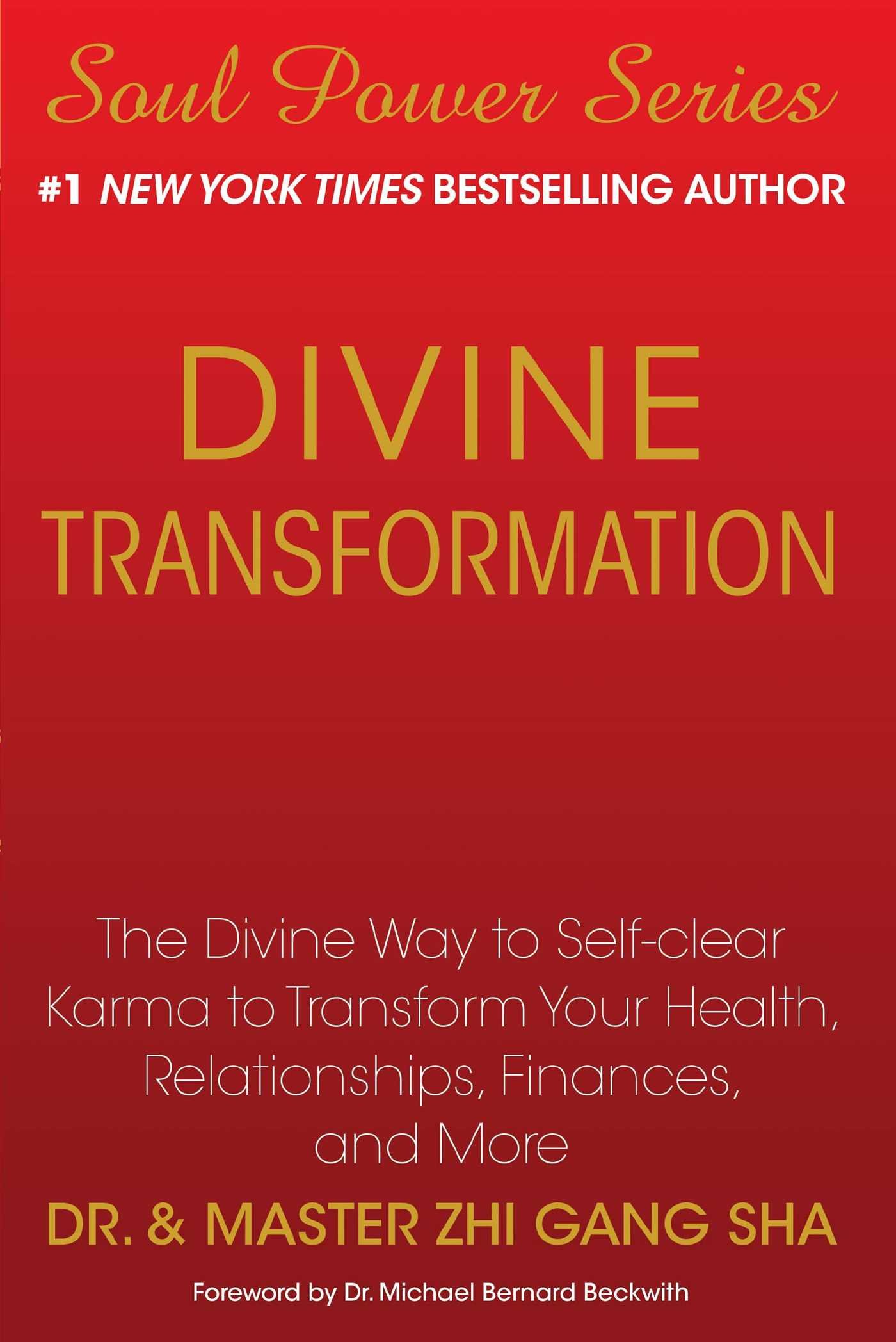 Divine Transformation: The Divine Way to Self-clear Karma to Transform Your Health, Relationships, Finances, and More