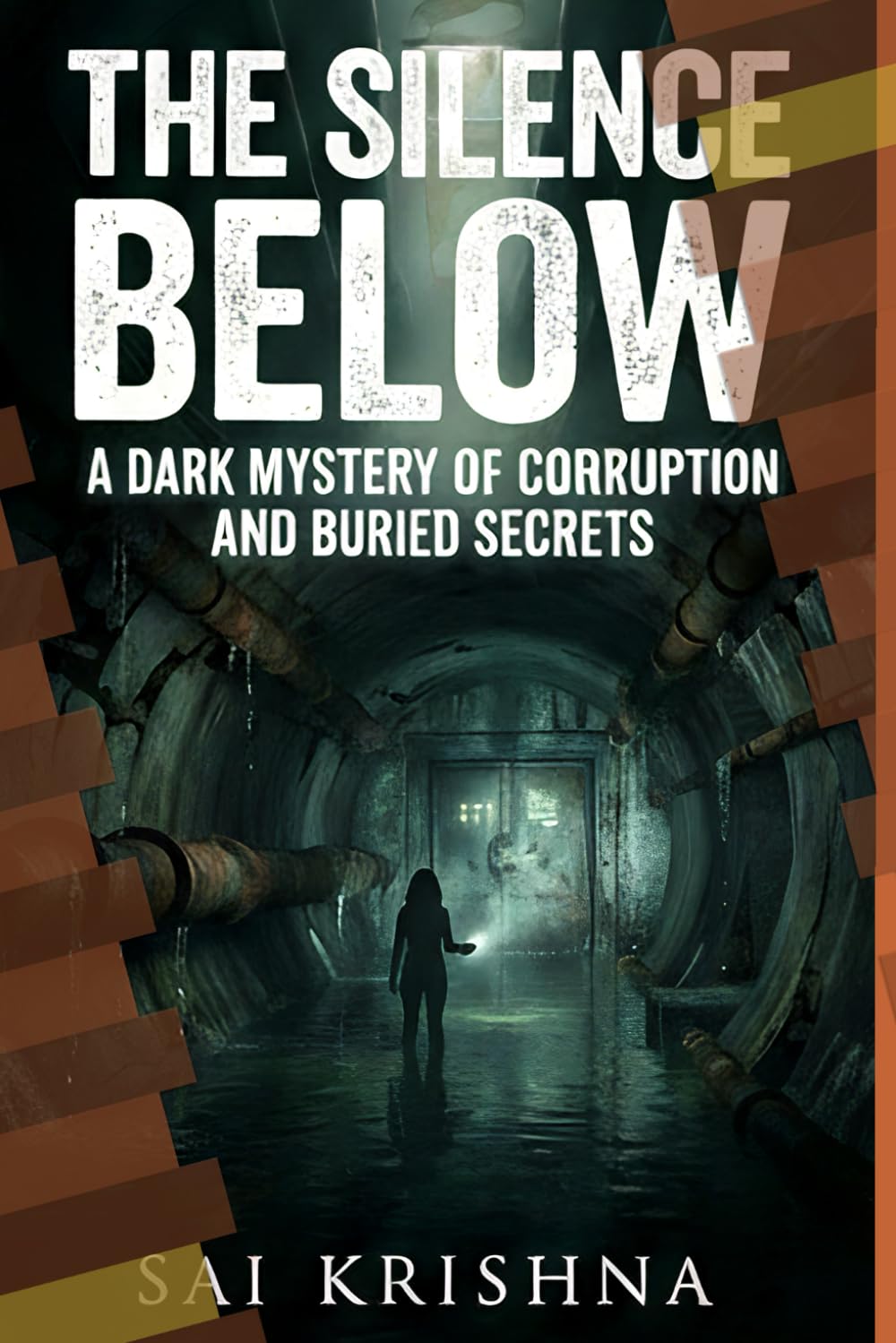 THE SILENCE BELOW: A DARK MYSTERY OF CORRUPTION AND BURIED SECRETS