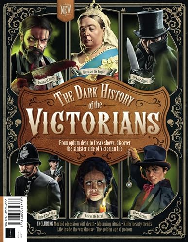 All About History Dark History of the Victorians: From opium dens to freak shows, discover the sinister side of Victorian life - Paperback