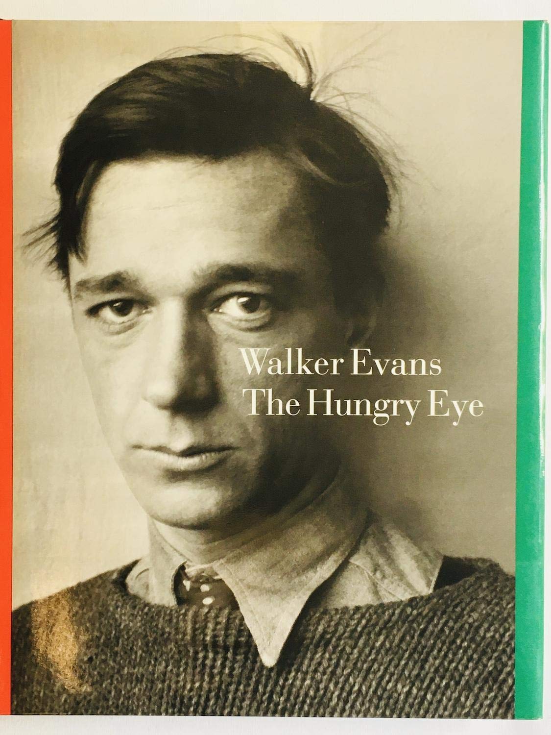 Walker Evans The Hungry Eye 9780810932593 Gilles Mora