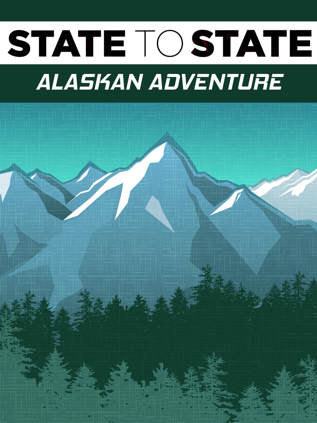State to State: Alaskan Adventure