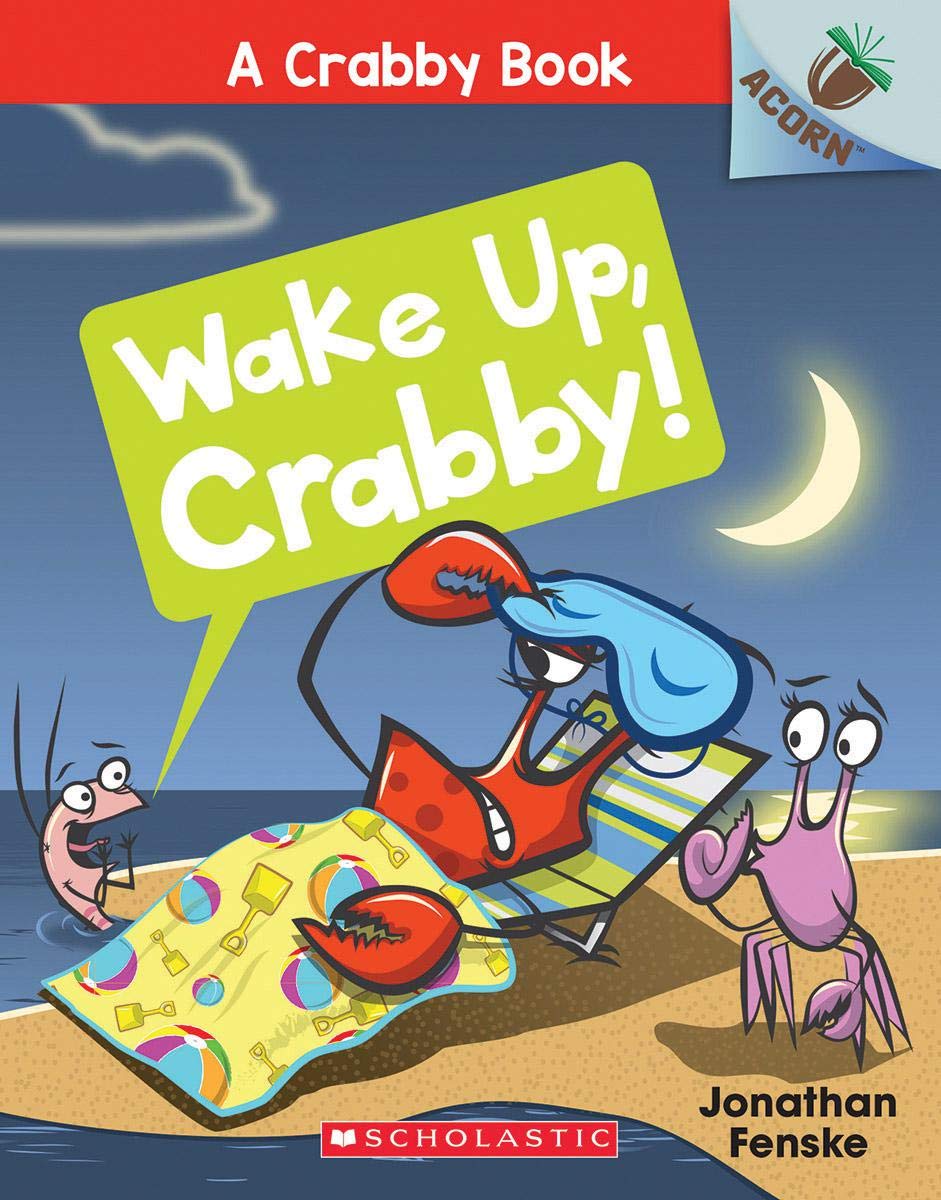 Wake Up, Crabby! (Crabby: Scholastic Acorn, 3)