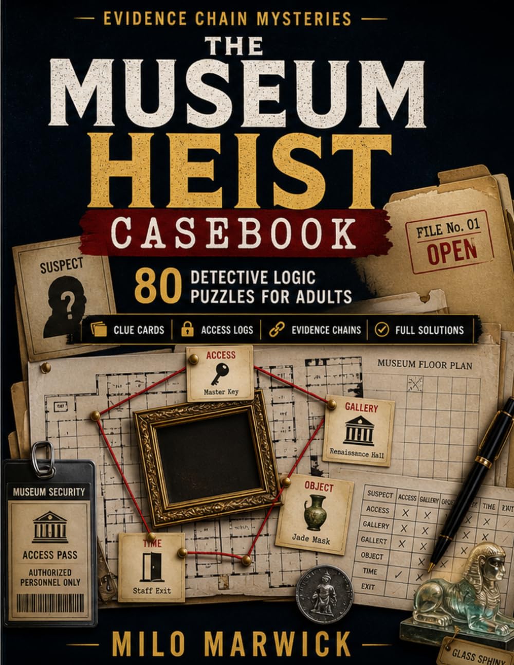 The Museum Heist Casebook: 80 Detective Logic Puzzles for Adults with Clue Cards, Evidence Chains, and Full Solutions (Evidence Chain Mysteries)