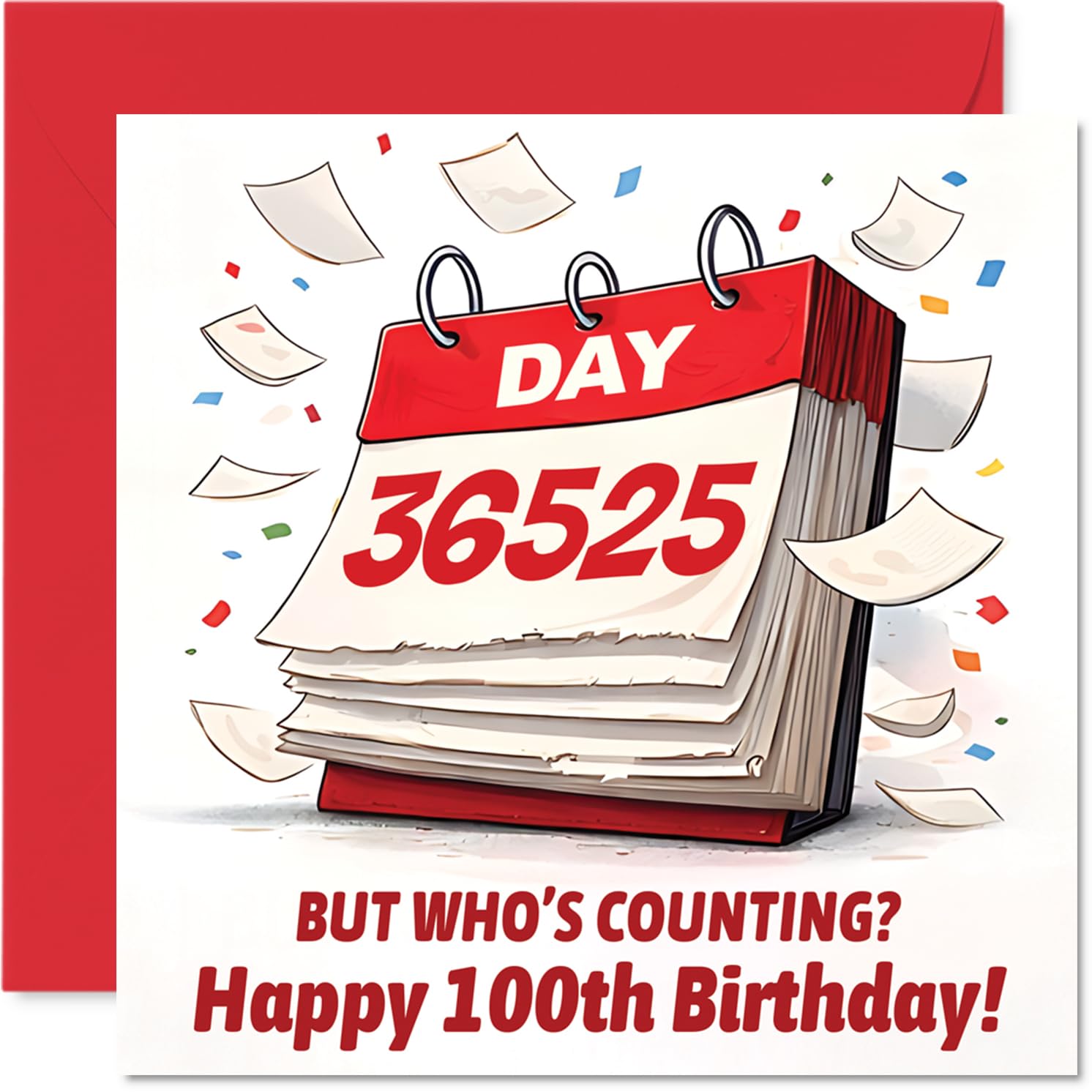 Funny 100th Birthday Card - Who's Counting After 36,525 Days? - Bold Red Calendar Design with Playful Humour - 145mm Square, Envelope Included