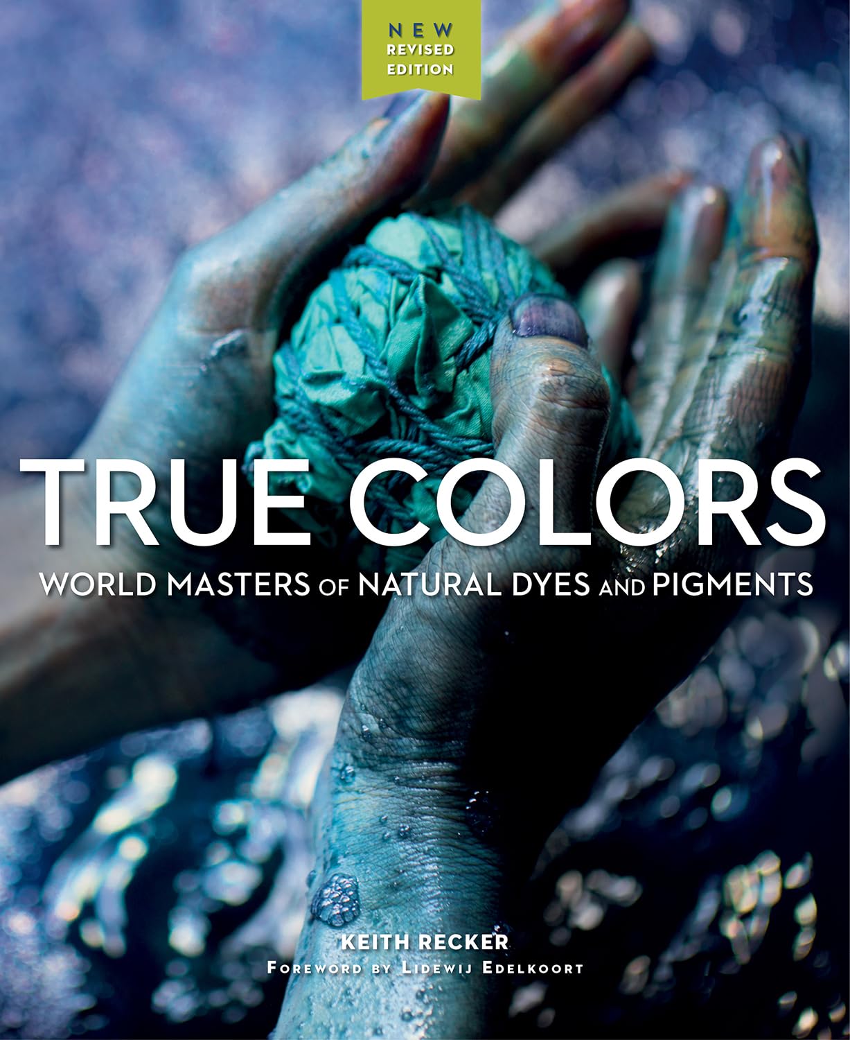 True Colours: World masters of natural dyes and pigments