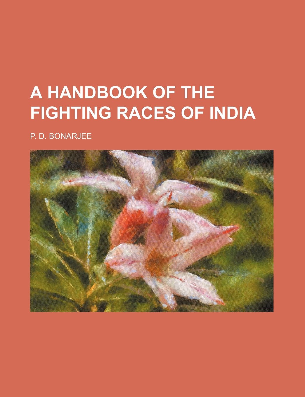 A Handbook of the Fighting Races of India