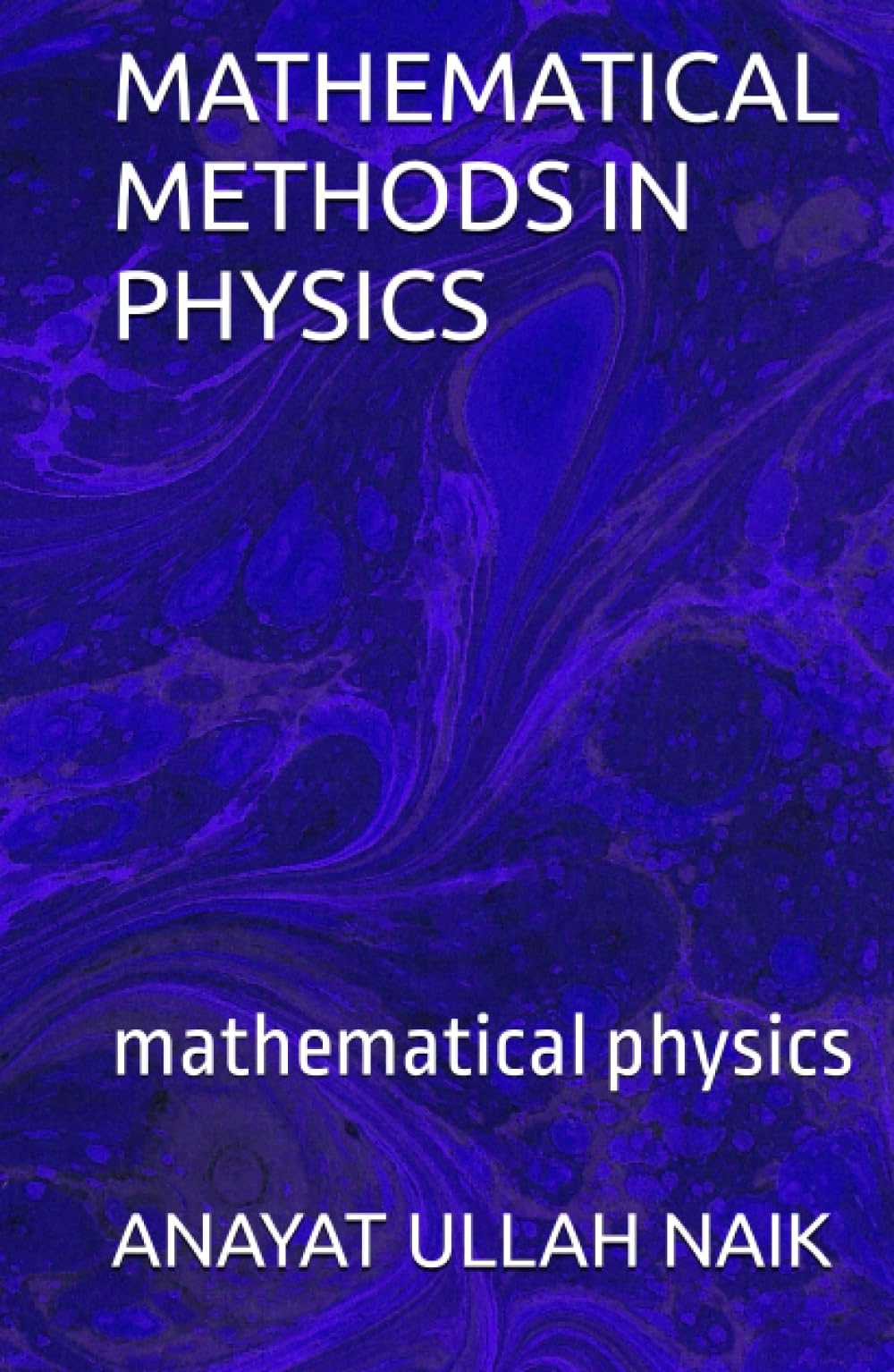 MATHEMATICAL METHODS IN PHYSICS: mathematical physics