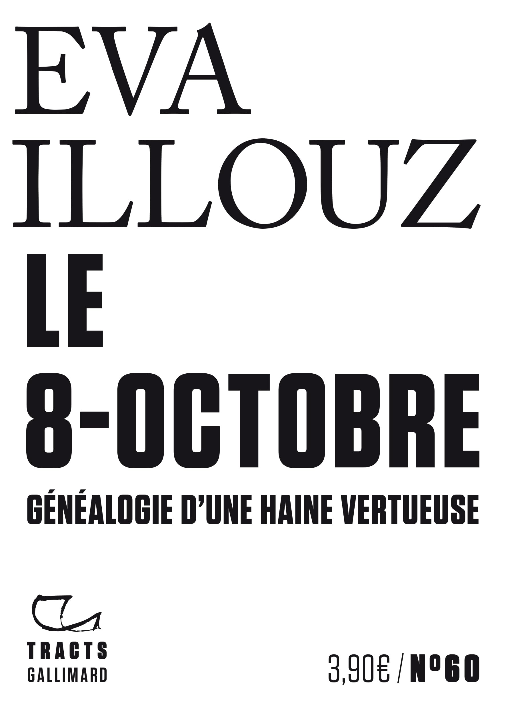 Le 8-Octobre: Généalogie d'une haine vertueuse
