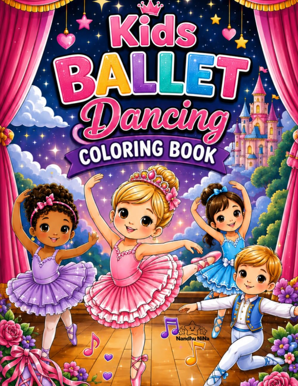 Kids Ballet Dancing Coloring Book: Beautiful Ballerinas, Ballet Poses & Dance Scenes for Girls Ages 4–8 | Cute Ballet Coloring Pages for Little Dancers (Dancing Adventures Coloring Series)