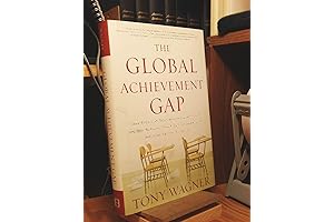 The Global Achievement Gap: The Deficiencies of Our Best Schools and How...