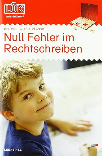 LÜK / Deutsch: LÜK: Null Fehler im Rechtschreiben 1: ab Klasse 3: 3./4./5./6. Klasse (LÜK-Übungshefte: Deutsch)