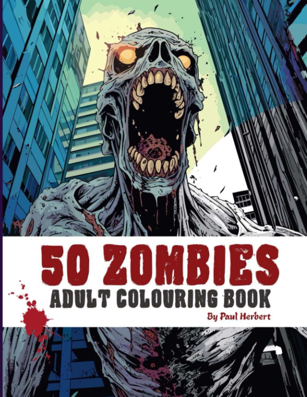 50 Zombies: Adult Colouring Book