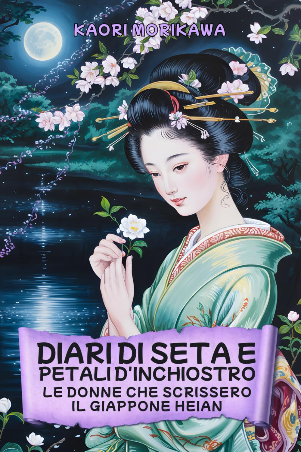 Diari di Seta e Petali d'Inchiostro: Le Donne che Scrissero il Giappone Heian: Storia, Miti e Verità Nascoste, Come le scrittrici dell’antico Giappone ... del Giappone: Storia, Cultura e Filosofia)