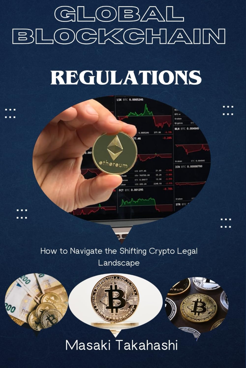 Global BlockChain Regulations: How to Navigate the Shifting Crypto Legal Landscape