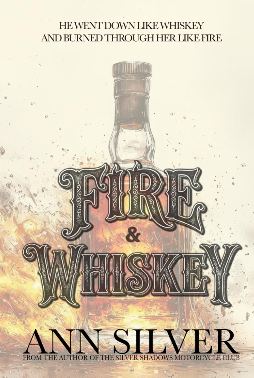 Fire & Whiskey: Diamond Creek Series