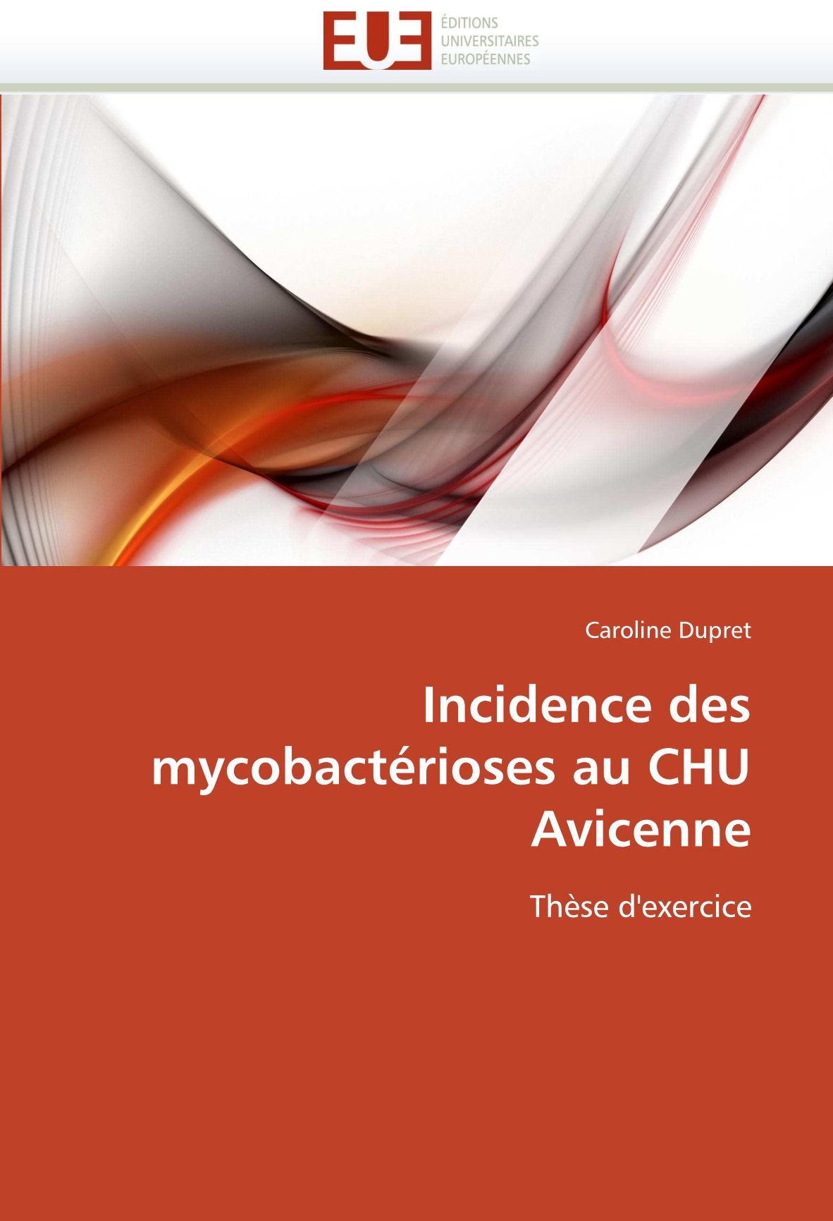 Incidence des mycobactérioses au CHU Avicenne: Thèse d'exercice (Omn.Univ.Europ.) (French Edition)