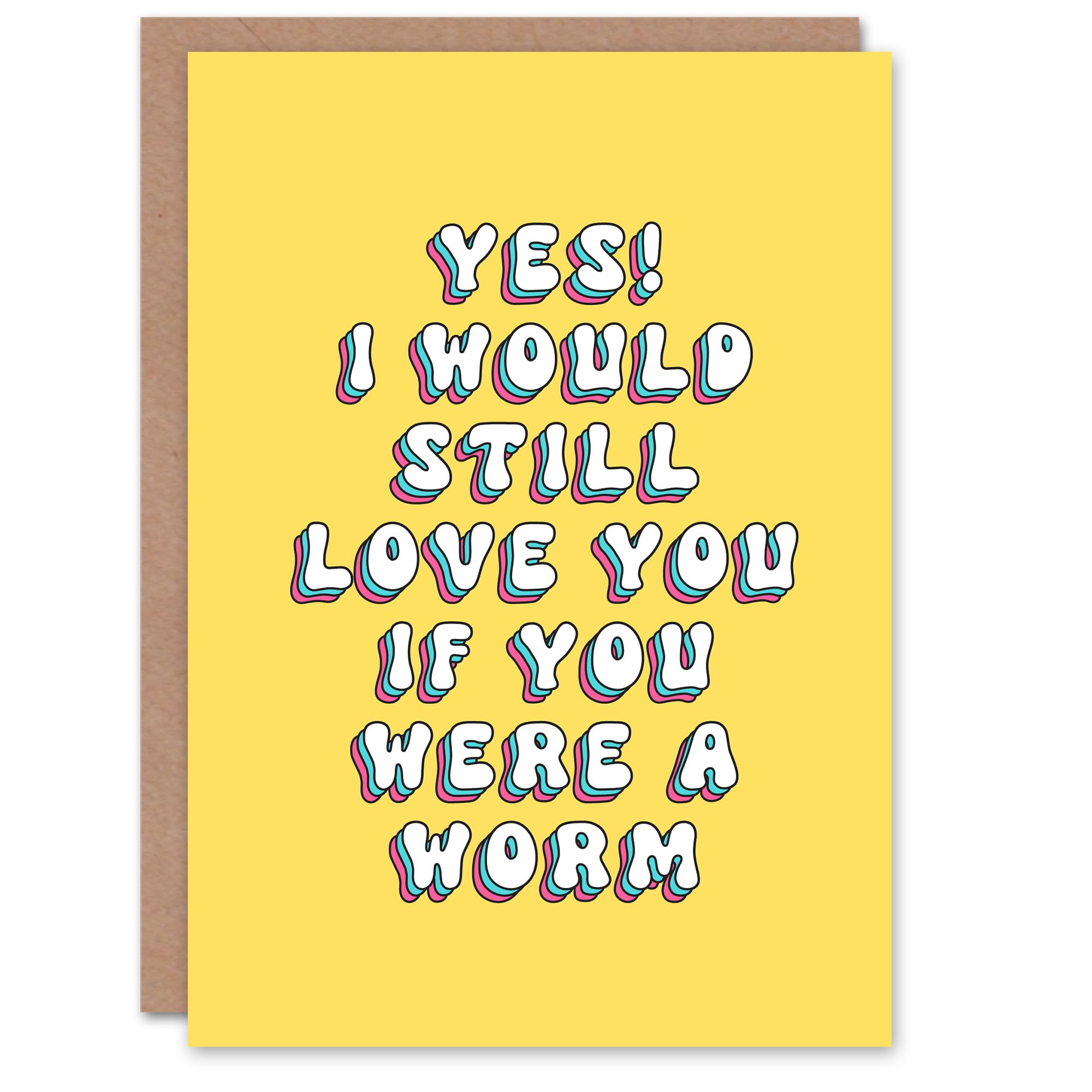Artery8 Greeting Card Yes I Would Still Love Worm You Funny Sweet For Her Wife Woman Girlfriend Birthday Card
