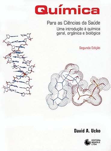 Química para as ciências da saúde: Uma introdução à química geral, orgânica e biológica