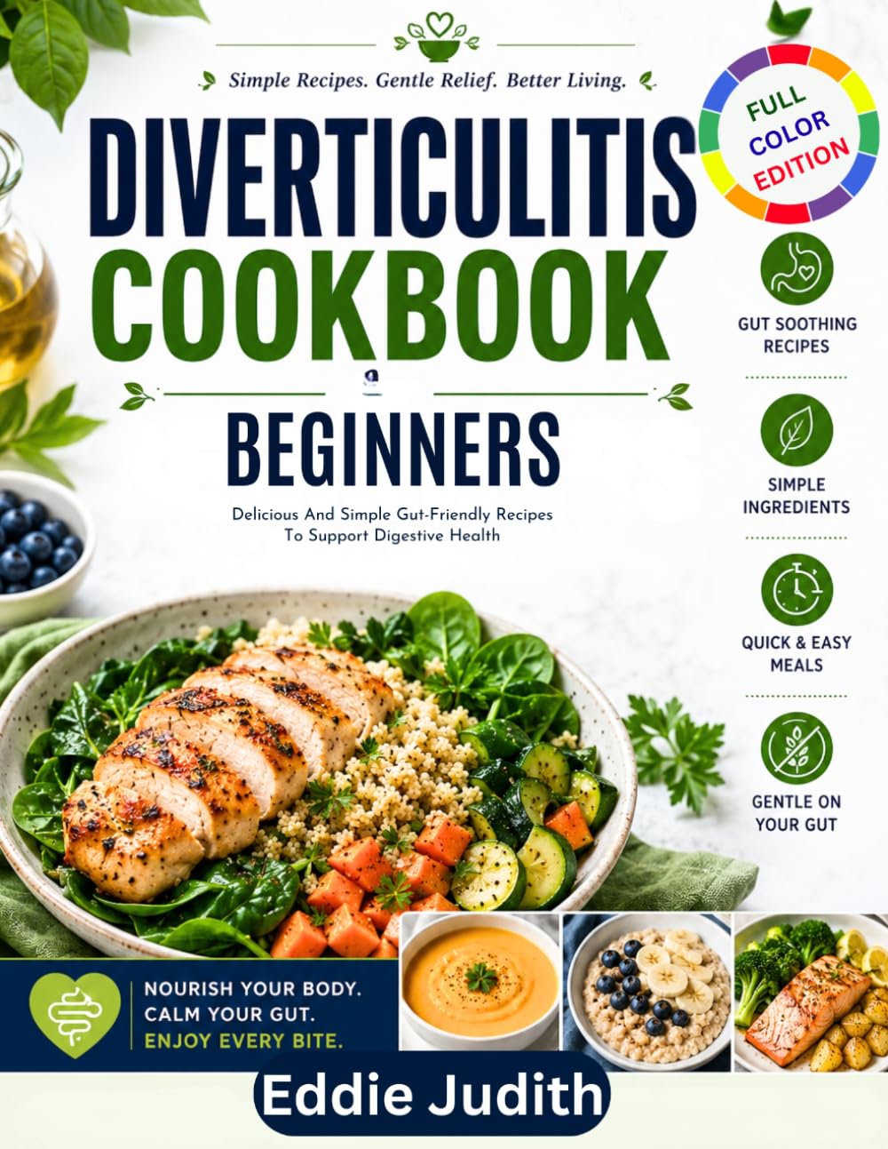 DIVERTICULITIS COOKBOOK FOR BEGINNERS: Delicious And Simple Gut-Friendly Recipes To Support Digestive Health