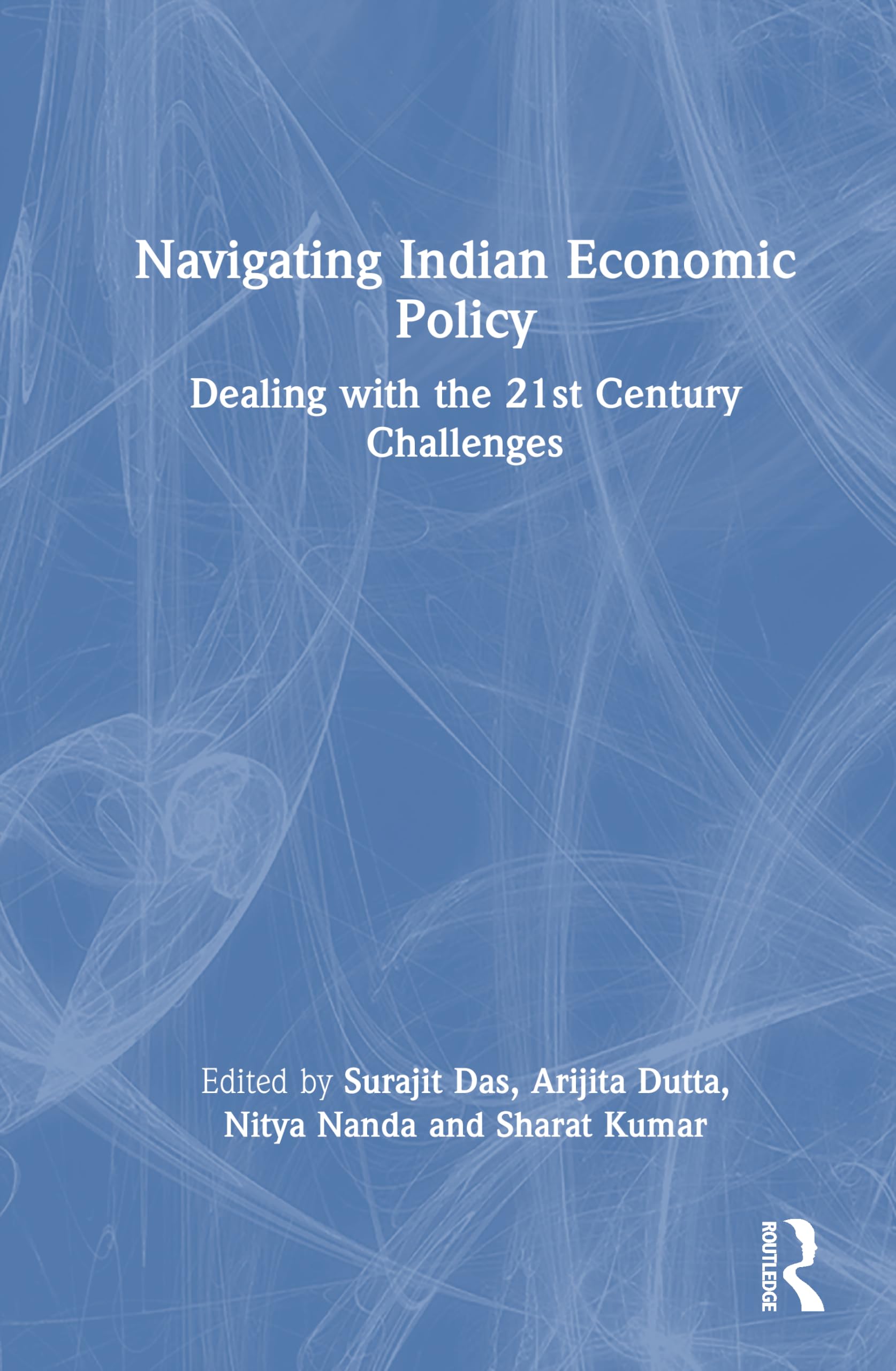 Navigating the Indian Economic Policy: Dealing with 21st Century Challenges