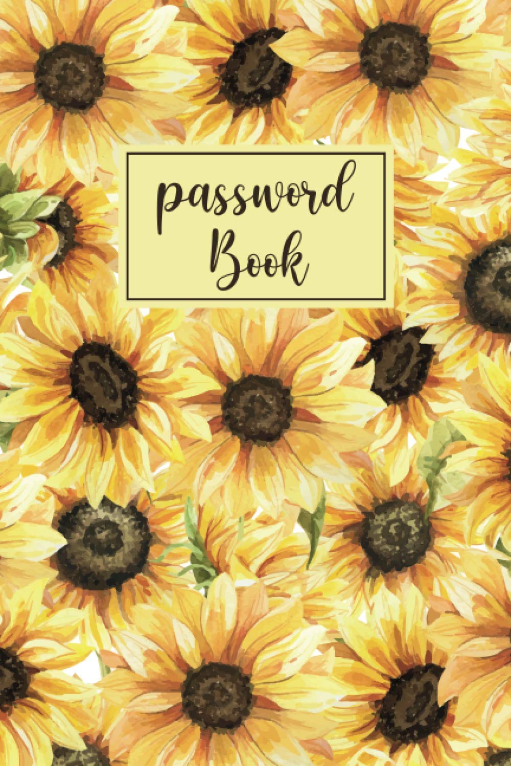 Password Book with Alphabetical tabs large print: sunflower password keeper logbook with alphabetized tabbed pages 6x9 | yellow sunflower website ... log book and internet password organizer