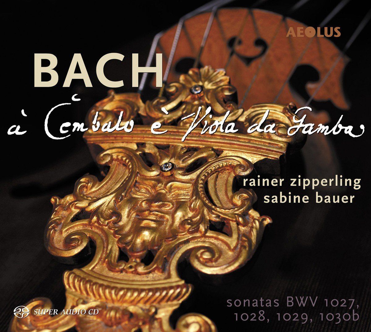 Johann Sebastian Bach: Sonatas for viol & harpsichord BWV 1027-1030b