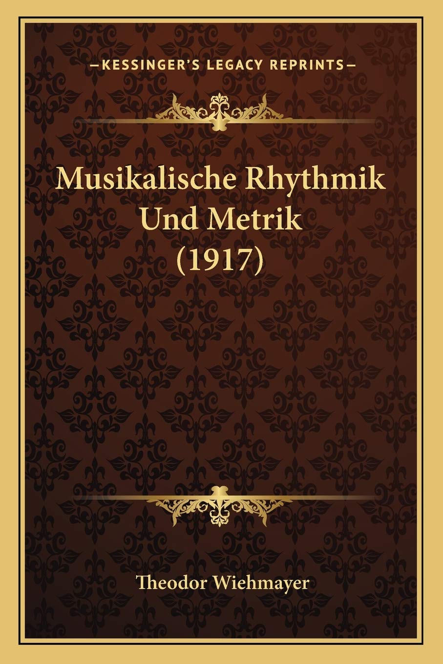 Musikalische Rhythmik Und Metrik (1917)