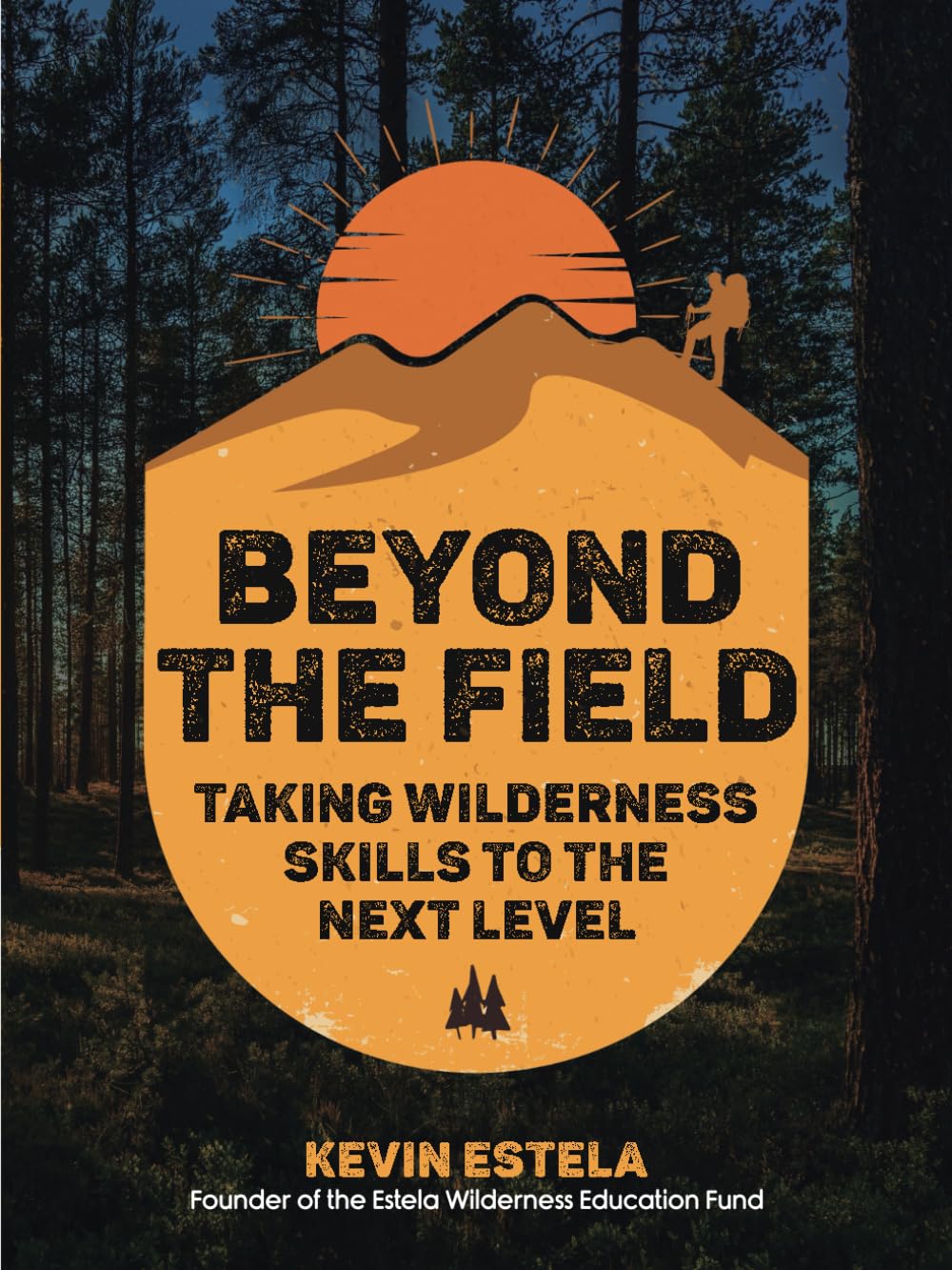 Beyond the Field: Taking Wilderness Skills to the Next Level