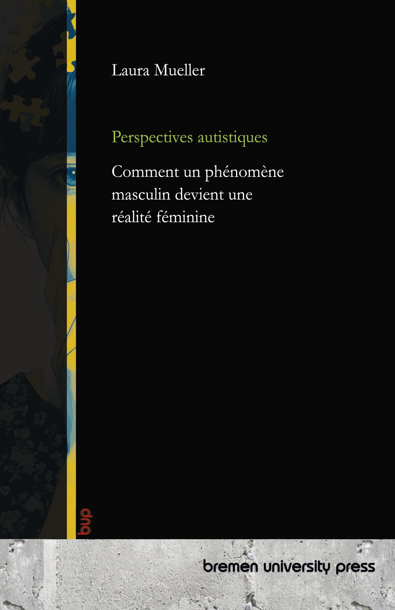 Perspectives autistiques: Comment un phénomène masculin devient une réalité féminine