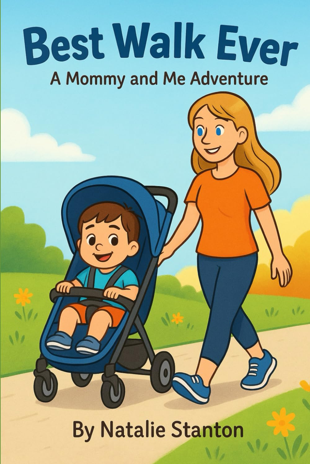 Best Walk Ever: A Mommy and Me Adventure