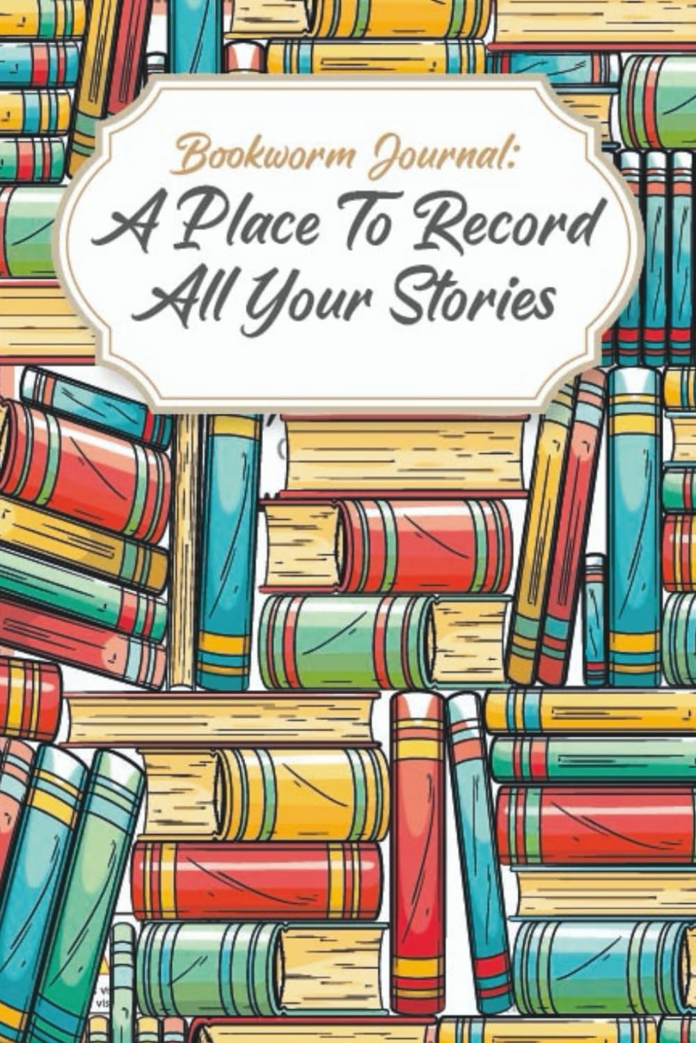Bookworm Journal: Reading Log for Kids and Teens | Record All Your Stories | Track All Your Books With This Review Journal